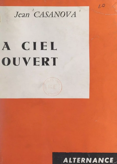 À ciel ouvert - Jean Casanova - FeniXX réédition numérique