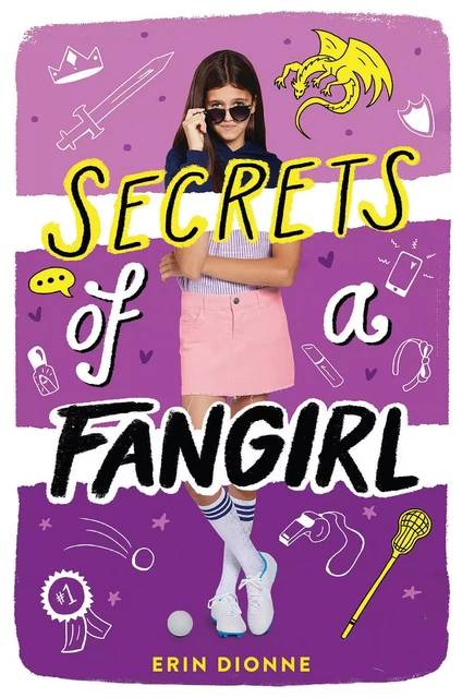 Secrets of a Fangirl - Erin Dionne - Scholastic Inc.