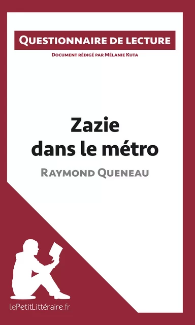 Zazie dans le métro de Raymond Queneau -  lePetitLitteraire, Mélanie Kuta - lePetitLitteraire.fr