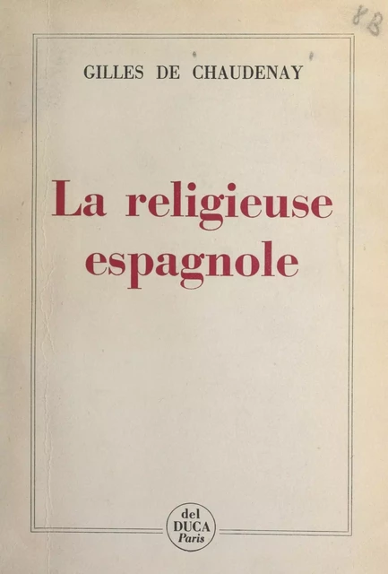 La religieuse espagnole - Gilles de Chaudenay - FeniXX réédition numérique