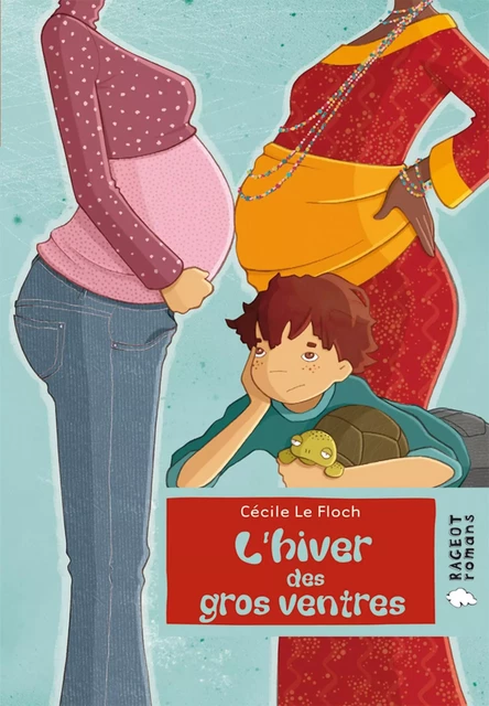 L'hiver des gros ventres - Cécile Le Floch - Rageot Editeur