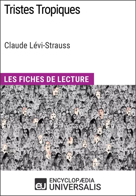 Tristes Tropiques de Claude Lévi-Strauss -  Encyclopaedia Universalis - Encyclopaedia Universalis