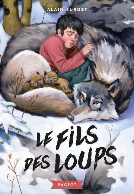 Le fils des loups - Alain Surget - Rageot Editeur