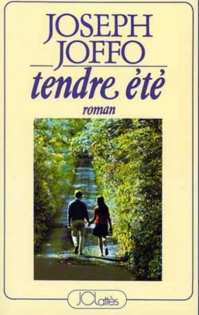 Tendre été - Joseph Joffo - JC Lattès