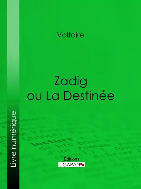 Zadig ou La Destinée - Voltaire Voltaire,  Ligaran - Ligaran