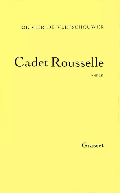 Cadet Rousselle - Olivier de Vleeschouwer - Grasset