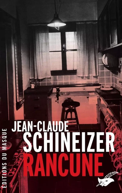 Rancune - Jean-Claude Schineizer - Le Masque