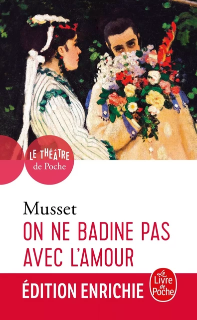 On ne badine pas avec l'amour - BAC 2025 - Alfred de Musset - Le Livre de Poche