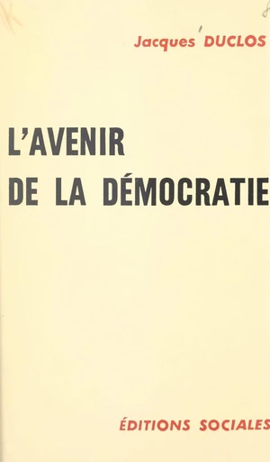 L'avenir de la démocratie - Jacques Duclos - FeniXX réédition numérique