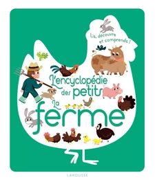 L'encylopédie des petits - La ferme