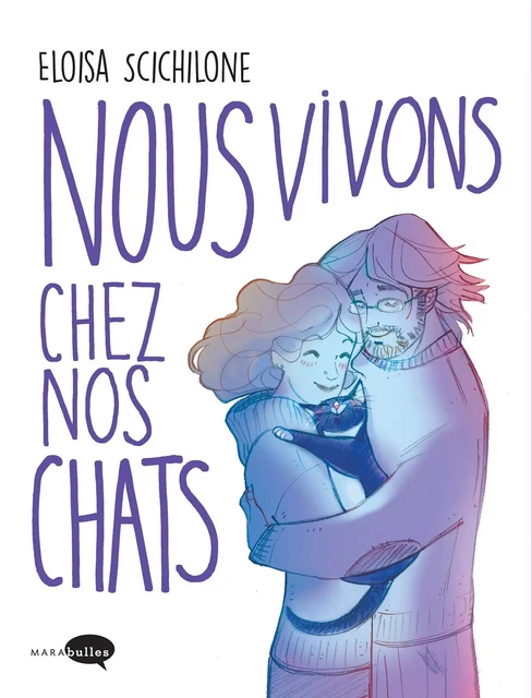 Nous vivons chez nos chats - Eloisa Scichilone - MARAbulles