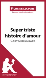 Super triste histoire d'amour de Gary Shteyngart (Fiche de lecture)