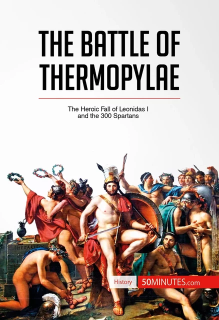 The Battle of Thermopylae -  50MINUTES - 50Minutes.com