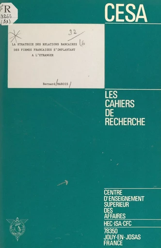 La stratégie des relations bancaires des firmes françaises s'implantant à l'étranger - Bernard Marois - FeniXX réédition numérique