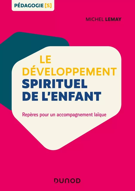 Le développement spirituel de l'enfant - Michel Lemay - Dunod