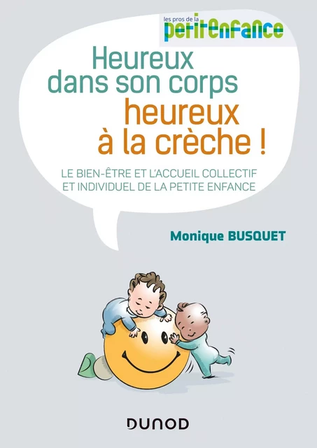 Heureux dans son corps, heureux à la crèche - Monique Busquet - Dunod