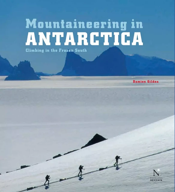 Transantarctic Mountains - Mountaineering in Antarctica - Damien Gildea - Nevicata