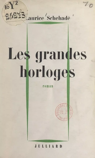 Les grandes horloges - Laurice Schehadé - FeniXX réédition numérique