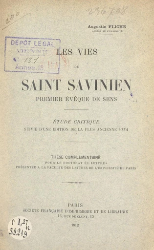 Les vies de saint Savinien, premier évêque de Sens - Augustin Fliche - FeniXX réédition numérique