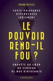 Le pouvoir rend-il fou ?