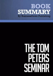 Summary: The Tom Peters Seminar