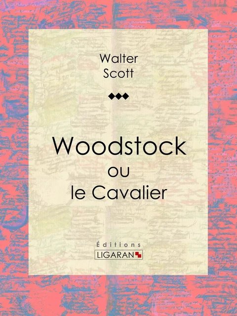 Woodstock - Walter Scott,  Ligaran - Ligaran