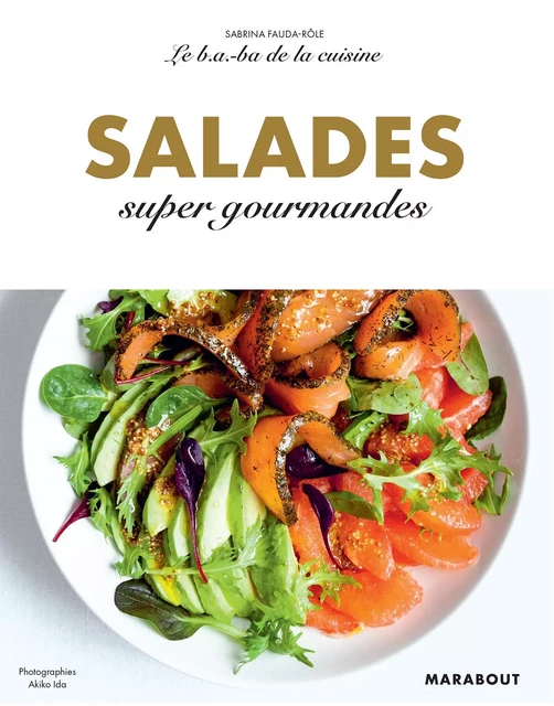 Le B.A-B.A de la cuisine - Salades - Sabrina Fauda-Role - Marabout