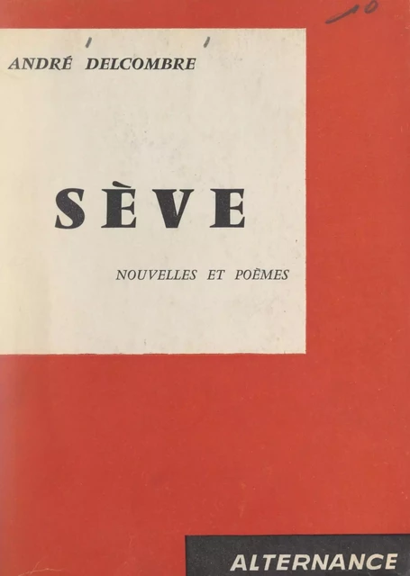 Sève - André Delcombre - FeniXX réédition numérique