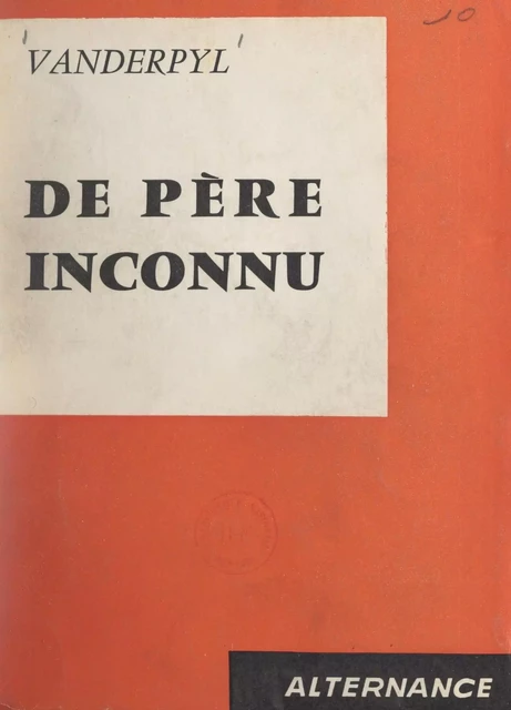 De père inconnu - Fritz-René Vanderpyl - FeniXX réédition numérique