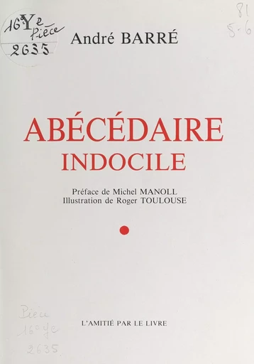 Abécédaire indocile - André Barré - FeniXX réédition numérique