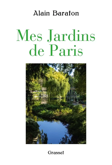 Mes jardins de Paris - Alain Baraton - Grasset