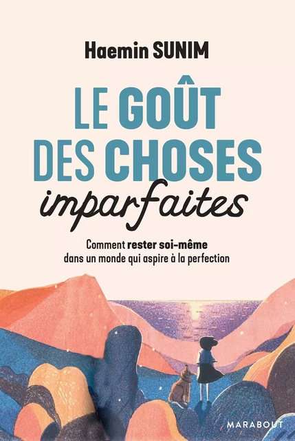 Le goût des choses imparfaites - Haemin Sunim - Marabout