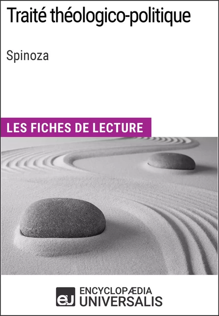 Traité théologico-politique de Spinoza -  Encyclopaedia Universalis - Encyclopaedia Universalis