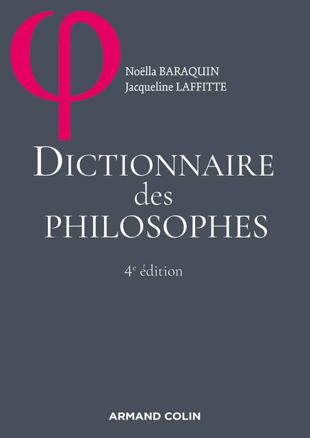 Dictionnaire des philosophes - Noëlla Baraquin, Jacqueline Laffitte - Armand Colin