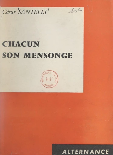 Chacun son mensonge - César Santelli - FeniXX réédition numérique