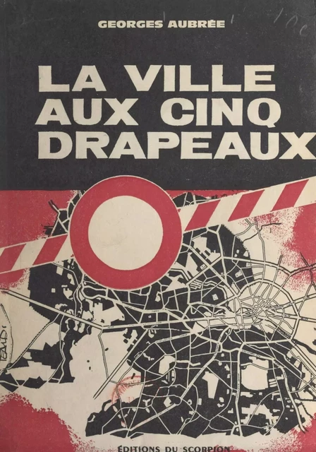 La ville aux cinq drapeaux - Georges Aubrée - FeniXX réédition numérique