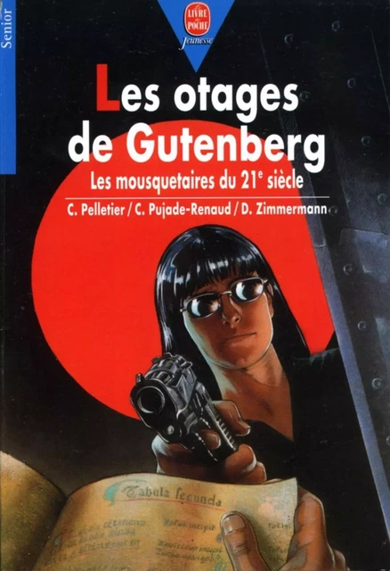 Les otages de Gutenberg - Chantal Pelletier, Daniel Zimmermann, Claude Pujade-Renaud - Livre de Poche Jeunesse