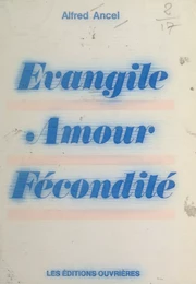 Évangile, amour, fécondité