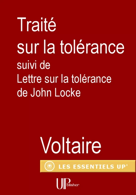 Traité sur la Tolérance -  Voltaire - UPblisher