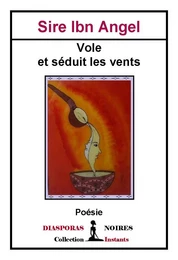 Vole et séduit les vents