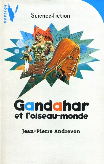 Gandahar et l'Oiseau-Monde - Jean-Pierre Andrevon - Hachette Romans