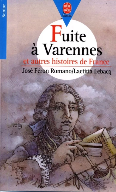 Fuite à Varennes - José Féron-Romano, Laetitia Lebacq - Livre de Poche Jeunesse