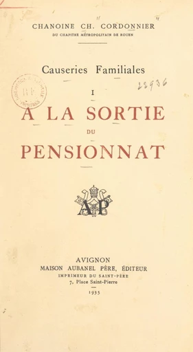 Causeries familiales (1). À la sortie du pensionnat - Charles Cordonnier - FeniXX réédition numérique