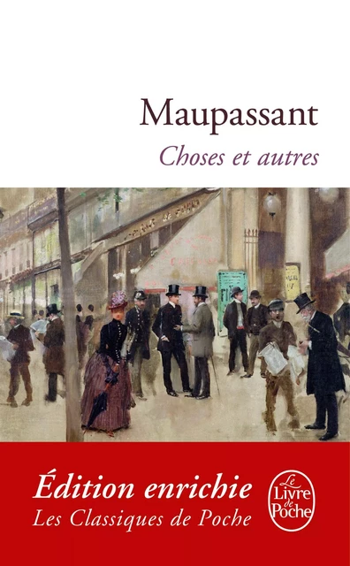 Choses et autres - Guy de Maupassant - Le Livre de Poche