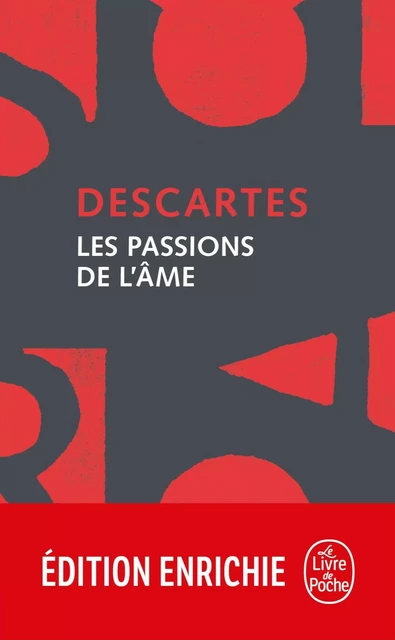 Les Passions de l'âme - René Descartes - Le Livre de Poche