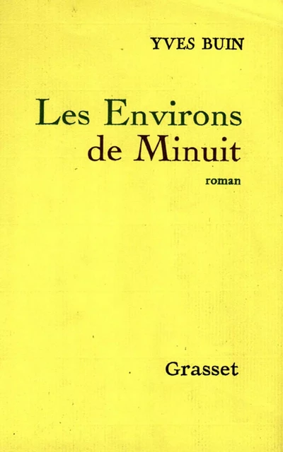 Les Environs de Minuit - Yves Buin - Grasset