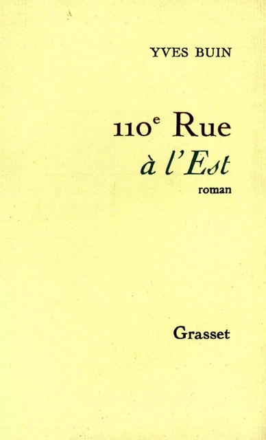 110e rue à l'Est - Yves Buin - Grasset