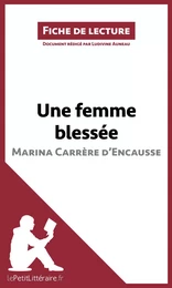 Une femme blessée de Marina Carrère d'Encausse (Fiche de lecture)