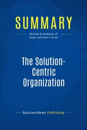 Summary: The Solution-Centric Organization