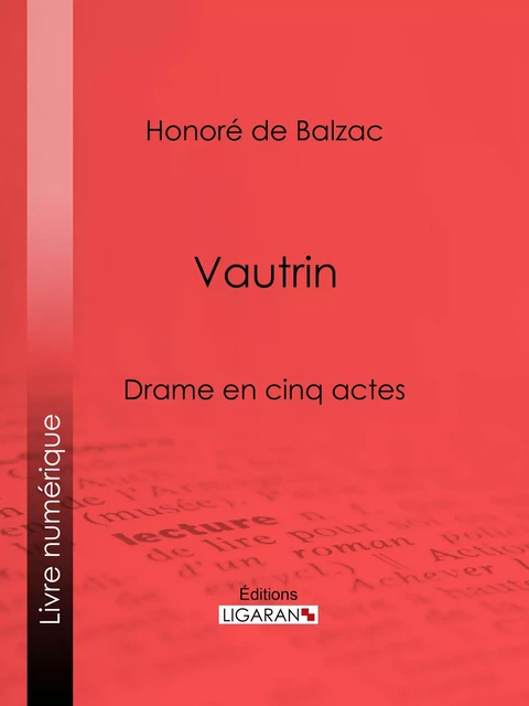 Vautrin - Honoré de Balzac,  Ligaran - Ligaran